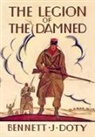 Bennett J. Doty - The Legion of the Damned: The Adventures of Bennett J. Doty in the French Foreign Legion as Told by Himself