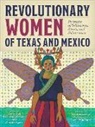 Kathy Sosa, Lionel Sosa, Ellen Riojas Clark, Kathy Sosa, Jennifer Speed - Revolutionary Women of Texas and Mexico