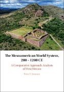 Peter F Jimenez, Peter F. Jimenez, Peter Jimenez Betts - Mesoamerican World System, 2001200 Ce - A Comparative Approach Analysis of West Mexico