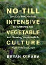 Bryan O'Hara - No-till Intensive Vegetable Culture