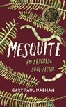 Petey Mesquitey, Gary Paul Nabhan, Gary Paul/ Mesquitey Nabhan - Mesquite