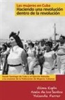 Asela de Los Santos, Vilma Espin, Yolanda Ferrer - Spa-Mujeres En Cuba Haciendo U
