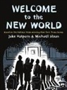 Jake Halpern, Michael Sloan - Welcome to the New World