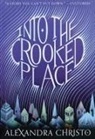 Alexandra Christo - Into the Crooked Place