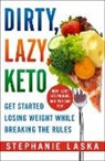 Stephanie Laska - Dirty, Lazy, Keto