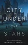 Gardner Dozois, Michael Swanwick - City Under the Stars