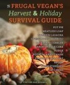 Lisa van den Boomen - The Frugal Vegan's Harvest & Holiday Survival Guide