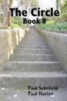 Paul Hutton, Paul Schofield - The Circle Book 8