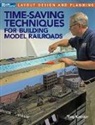 Tony Koester, Koester Tony - Time-saving Techniques for Building Model Railroads