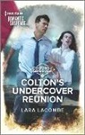 Lara Lacombe - Colton's Undercover Reunion