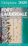 Andrew Delaplaine - Fort Lauderdale - The Delaplaine 2020 Long Weekend Guide