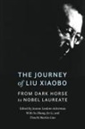 Democratic China, Joanne (EDT)/ Zhang Leedom-Ackerman, Joanne Zhang Leedom-Ackerman, Joanne Leedom-Ackerman, Jie Li, Tienchi Martin-Liao... - Journey of Liu Xiaobo
