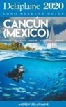 Andrew Delaplaine - Cancun - The Delaplaine 2020 Long Weekend Guide