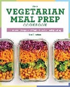 Lisa Danielson - The Vegetarian Meal Prep Cookbook