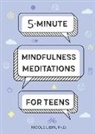Nicole Libin - 5-Minute Mindfulness Meditations for Teens