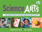 K Whelan Dery, K. Whelan Dery, Maryann F Kohl, Maryann F Potter Kohl, MaryAnn F. Kohl, Maryann F. Potter Kohl... - Science Arts