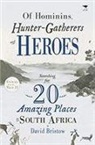 David Bristow - Of Hominins, Hunter-Gatherers and Heroes
