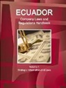 Www Ibpus Com, Www. Ibpus. Com - Ecuador Company Laws and Regulations Handbook Volume 1 Strategic Information and Laws