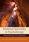 Nancy Gieseler Devor, David Rupert, Steven J Sandage, Steven J. Sandage, Steven J. Rupert Sandage, George Stavros - Relational Spirituality in Psychotherapy