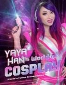 Yaya Han - Yaya Han''s World of Cosplay