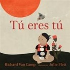 Richard Van Camp, Julie Flett, Julie Flett - Tú Eres Tú