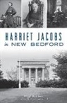 Peggi Medeiros - Harriet Jacobs in New Bedford