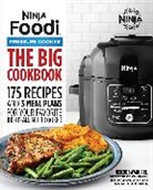 Kenzie Swanhart - The Official Big Ninja Foodi Pressure Cooker Cookbook