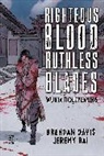 Jeremy Bai, Brendan Davis, Davis Brendan, Kagan McLeod, McLeod Kagan, Randy Musseau - Righteous Blood, Ruthless Blades