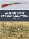 John Walter, Walter John, Alan Gilliland, Alan (B.E.V. illustrator) Gilliland, Gilliland Alan, Adam Hook... - Weapons of the Civil War Cavalryman