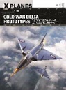 Tony Buttler, Buttler Tony, Adam Tooby, Tooby Adam - Cold War Delta Prototypes