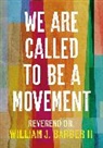 William Barber, Barber William - We Are Called to Be a Movement
