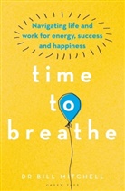 Bill Mitchell, Dr Mitchell, Dr Bill Mitchell, Dr Dr Bill Mitchell - Time to Breathe