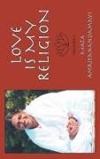 Amma, Janine Canan M. D., Sri Mata Amritanandamayi Devi, Janine Canan M. D. - Love is My Religion V1