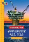 Annie C Holdren, Annie C. Holdren - Building an Offshore Oil Rig