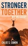 Chloe S Cohen, Chloe S. Cohen - Stronger Together