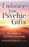 Deborah Sudarsky, M Ed Deborah Sudarsky, M.ED. Sudarsky, Deborah Sudarsky M. Ed - Embrace Your Psychic Gifts
