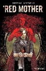 Jeremy Haun, Jeremy Haun, Danny Luckert - The Red Mother Vol. 1
