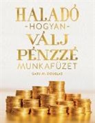 Gary M. Douglas - Haladó hogyan válj pénzz é munkafüze (Hungarian)