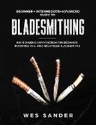 Wes Sander - Bladesmithing