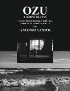 Antonio Santos - OZU Tomo I: El Todo y la Nada: Tiempo de Cine