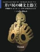 Idojiri Archaeological Museum - Jomon Potteries in Idojiri Vol.3; Color Edition: Sori Ruins Dwelling Site #4 32, etc
