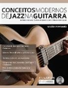 Joseph Alexander, Jens Larsen, Tim Pettingale - Conceitos Modernos de Jazz na Guitarra