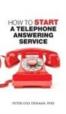 Peter Lyle DeHaan - How to Start a Telephone Answering Service