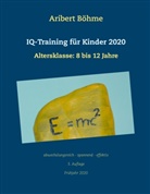 Aribert Böhme - IQ-Training für Kinder 2020