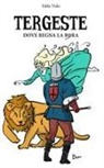 Edda Vidiz, Bernardino Nott, Diego Manna - Tergeste: Dove regna la bora