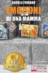 Daniela Ferraro - Emozioni Di Una Mamma: Storia Vera Di Una Mamma Tra Adozione, Disabilità, Separazione e Rinascita