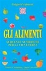 Grigori Grabovoi - Gli Alimenti: Sequenze numeriche per la Vita Eterna