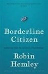 Robin Hemley - Borderline Citizen