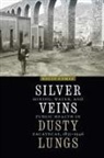 Rocio Gomez - Silver Veins, Dusty Lungs