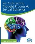 Gyanesh G. Sharma - Re-Architecting Thought Process and Sexual Behavior